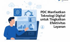 PDC Manfaatkan Teknologi Digital untuk Tingkatkan Efektivitas Layanan