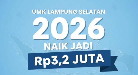 UMK Lampung Selatan Naik Jadi Rp3,21 Juta, Berlaku Mulai 1 Januari 2026