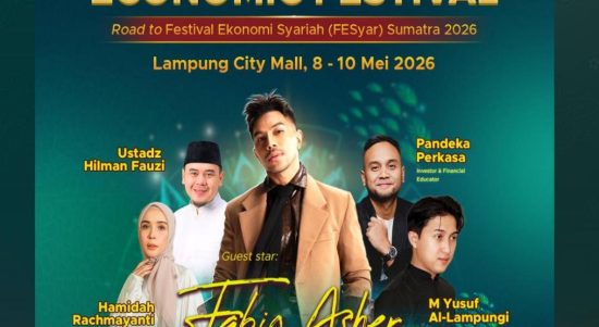 Lampung Sharia Economic Festival 2026 Digelar di LCM, Hadirkan Fabio Asher hingga Hadiah Puluhan Juta