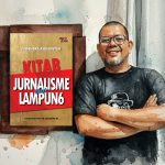 Juwendra Asdiansyah Terbitkan "Kitab Jurnalisme (dari) Lampung", Soroti Etika dan Kritik untuk Pers